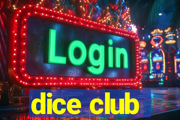 dice club